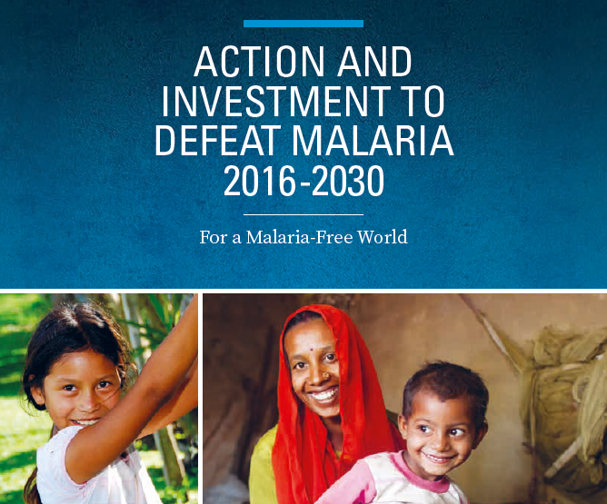 Action and Investment to Defeat Malaria 2016–2030